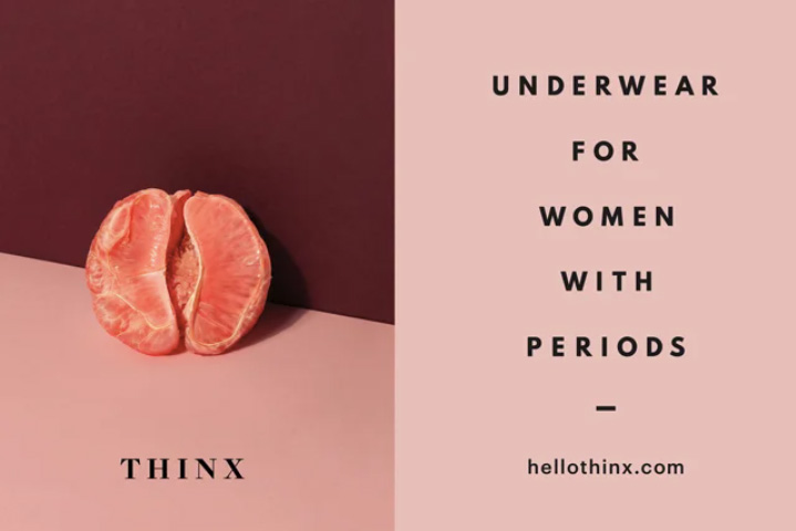 A pink tangerine that looks like a vulva. The copy beside it says: THINX. UNDERWEAR FOR WOMEN WITH PERIODS.